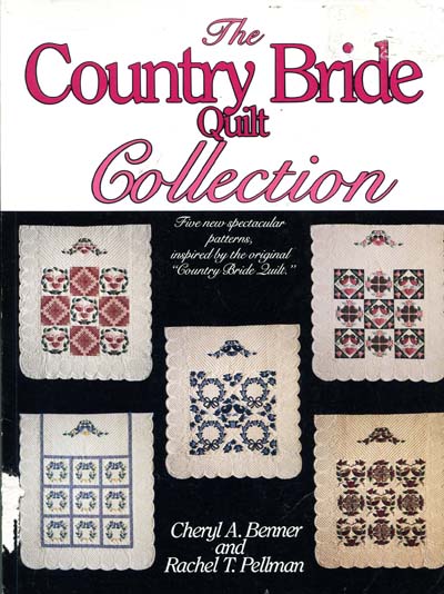 The Country Bride Quilt Collection von Cheryl a. Benner und Rach